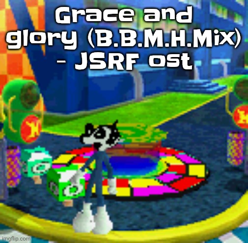 WHOAG | Grace and glory (B.B.M.H.Mix) - JSRF ost | image tagged in whoag | made w/ Imgflip meme maker