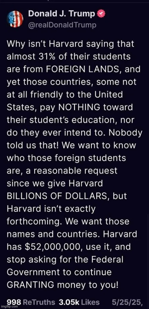 Common Sense Conservative | image tagged in djt,donald trump,harvard,waste of money,foreign,students | made w/ Imgflip meme maker