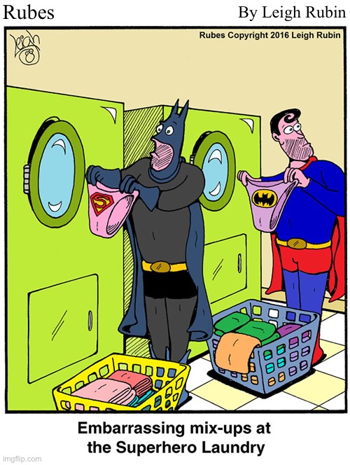 Rubes; By Leigh Rubin | image tagged in comics,rubes,laundromat,batman,superman,mixup | made w/ Imgflip meme maker