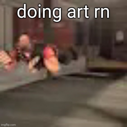 heby from tea forest two | doing art rn | image tagged in heby from tea forest two | made w/ Imgflip meme maker