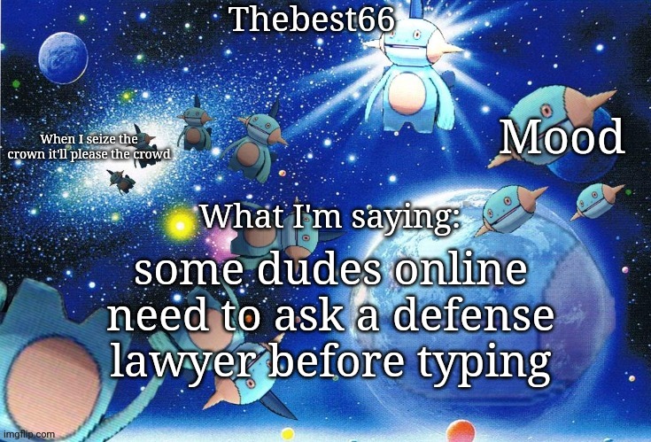Marshtomp template thebest66 | some dudes online need to ask a defense lawyer before typing | image tagged in marshtomp template thebest66 | made w/ Imgflip meme maker