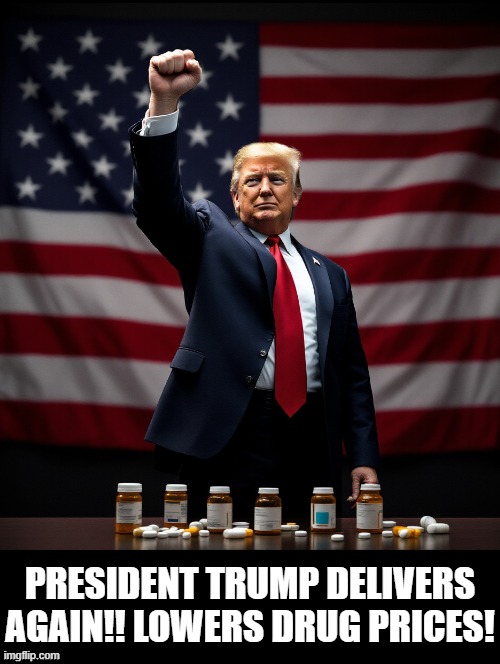 President Trump delivers again! | PRESIDENT TRUMP DELIVERS AGAIN!! LOWERS DRUG PRICES! | image tagged in winning | made w/ Imgflip meme maker
