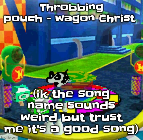WHOAG | Throbbing pouch - wagon Christ; (ik the song name sounds weird but trust me it's a good song) | image tagged in whoag | made w/ Imgflip meme maker