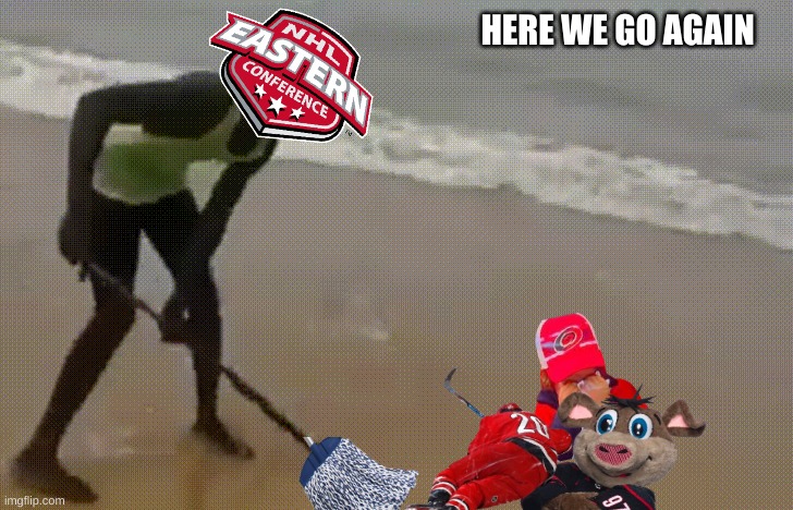 Hurricanes swept | HERE WE GO AGAIN | image tagged in memes,hurricanes,hockey,ice hockey,sports,ocean | made w/ Imgflip meme maker