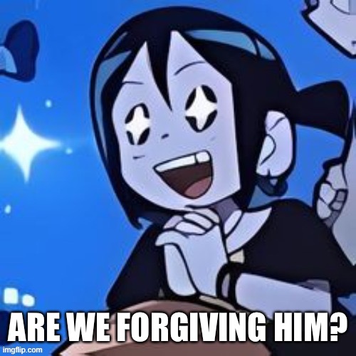 Knives | ARE WE FORGIVING HIM? | image tagged in knives | made w/ Imgflip meme maker