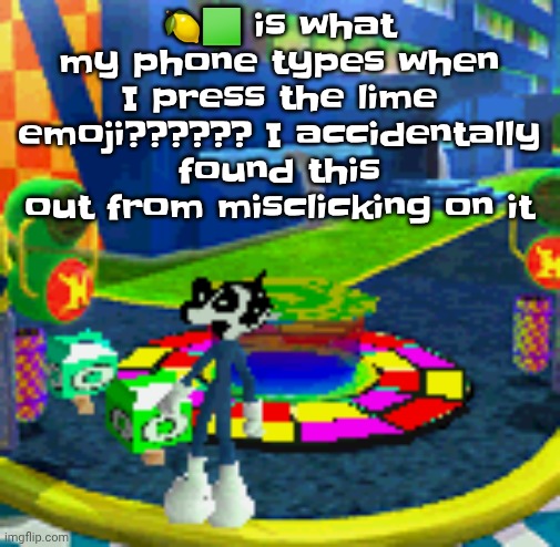 WHOAG | 🍋‍🟩 is what my phone types when I press the lime emoji?????? I accidentally found this out from misclicking on it | image tagged in whoag | made w/ Imgflip meme maker