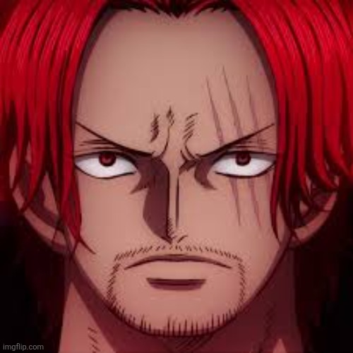 shanks | image tagged in shanks | made w/ Imgflip meme maker