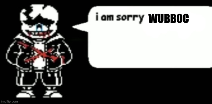WUBBOC | made w/ Imgflip meme maker