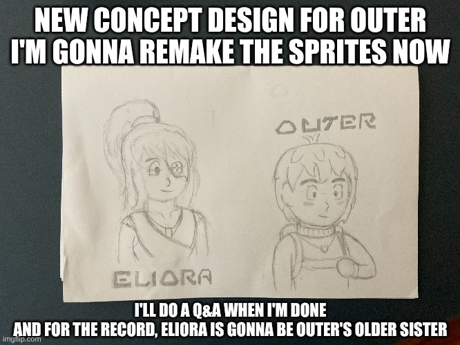 Circa a few years after True Pacifist in Outertale; Eliora = late teens, Outer = young teens | NEW CONCEPT DESIGN FOR OUTER
I'M GONNA REMAKE THE SPRITES NOW; I'LL DO A Q&A WHEN I'M DONE
AND FOR THE RECORD, ELIORA IS GONNA BE OUTER'S OLDER SISTER | image tagged in undertale,outer space,original character,remake,concept art | made w/ Imgflip meme maker