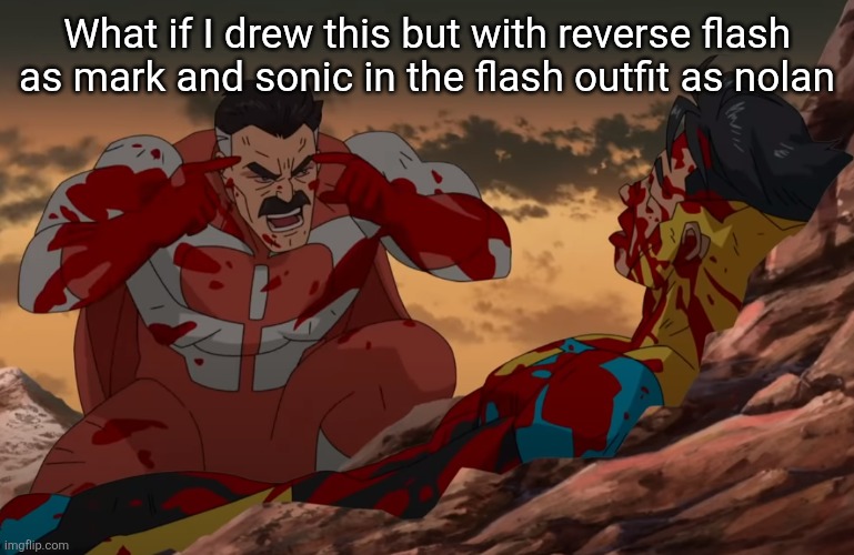 Based off the Sonic X DC comic btw | What if I drew this but with reverse flash as mark and sonic in the flash outfit as nolan | image tagged in think mark think | made w/ Imgflip meme maker