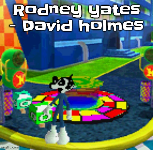 WHOAG | Rodney yates - David holmes | image tagged in whoag | made w/ Imgflip meme maker