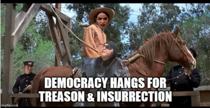 AOC hangs for democracy | image tagged in aoc,crazy aoc,i love democracy,democratic socialism,democratic party,democrats | made w/ Imgflip meme maker
