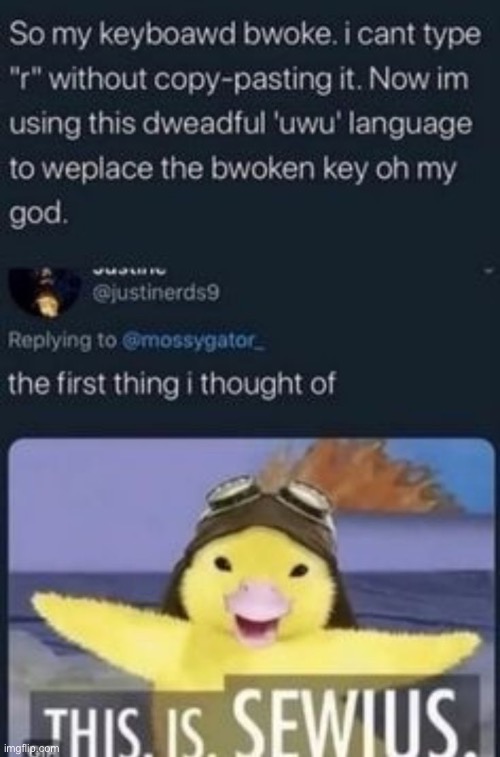 Awe we sewious wight now bwo | made w/ Imgflip meme maker