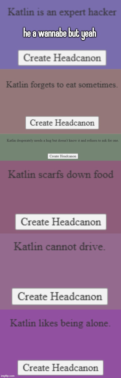 he a wannabe but yeah | made w/ Imgflip meme maker