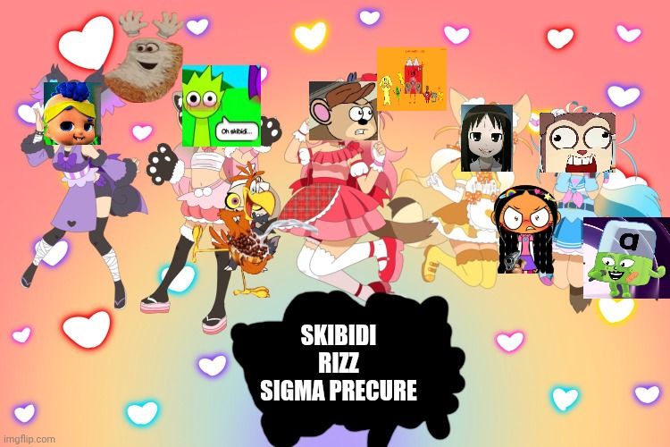 MySona Precure But Without Copyrighted Characters | SKIBIDI RIZZ SIGMA PRECURE | image tagged in copyright,precure | made w/ Imgflip meme maker