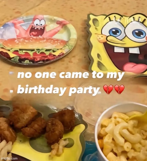 Birthday party | made w/ Imgflip meme maker