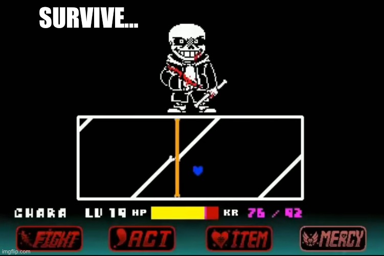 SURVIVE… | made w/ Imgflip meme maker