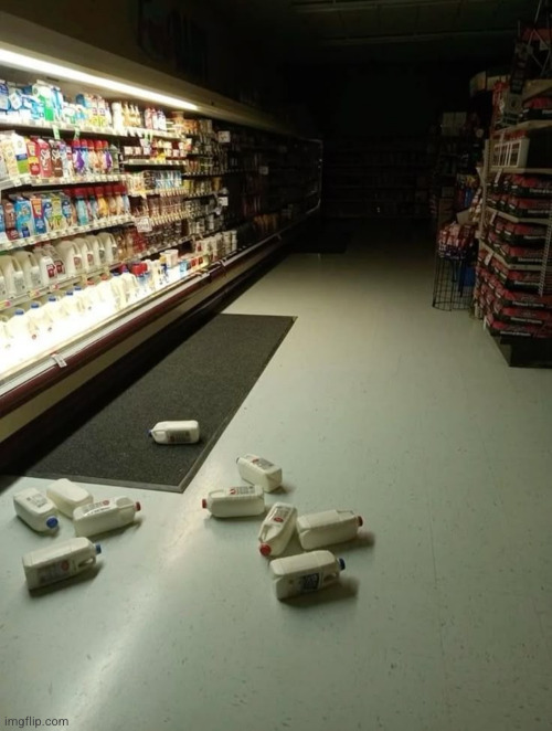 I dot wanna find dad no more | image tagged in milk,surreal,grocery store,scared | made w/ Imgflip meme maker