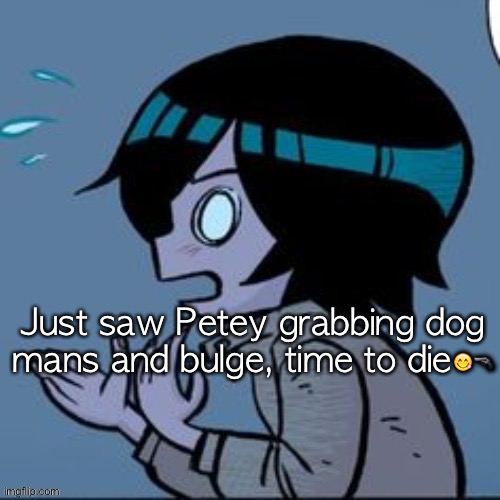 These fan videos are crazy | Just saw Petey grabbing dog mans and bulge, time to die😋🔫 | image tagged in knives | made w/ Imgflip meme maker