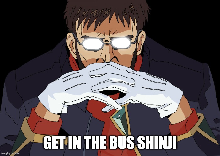 Get In The Robot Shinji | GET IN THE BUS SHINJI | image tagged in get in the robot shinji | made w/ Imgflip meme maker