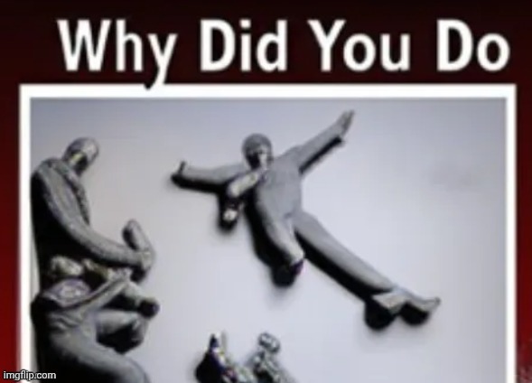 Random | image tagged in why did you do ai png | made w/ Imgflip meme maker
