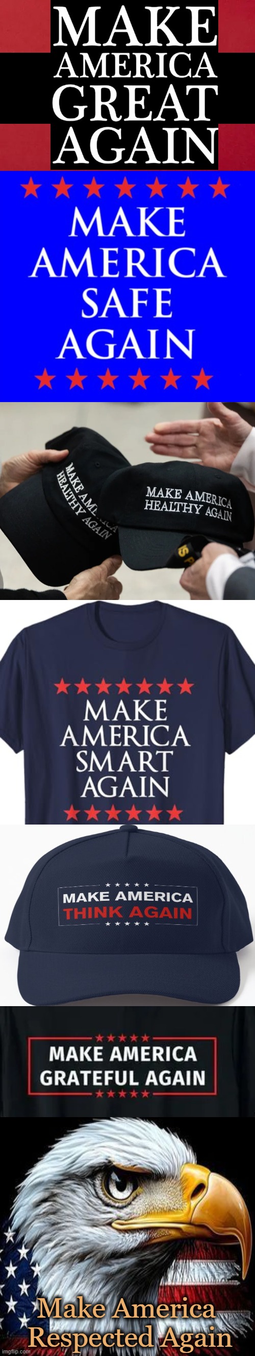 An Agenda FOR America | Make America 
Respected Again | image tagged in make america great again,healthy,wealthy,wise,we the people,goals | made w/ Imgflip meme maker