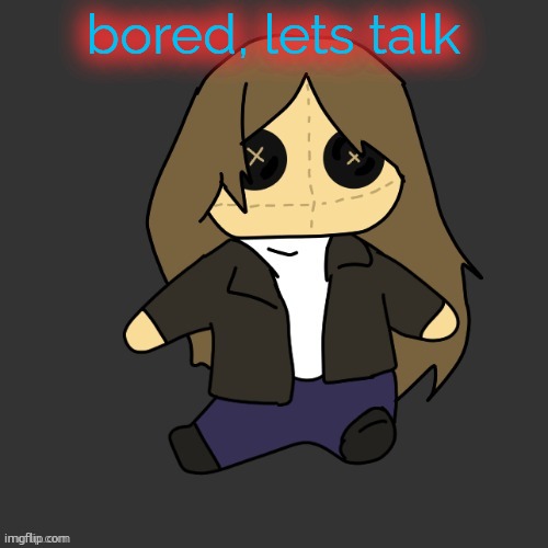 Pixel. plushie (thank u disco) | bored, lets talk | image tagged in pixel plushie thank u disco | made w/ Imgflip meme maker