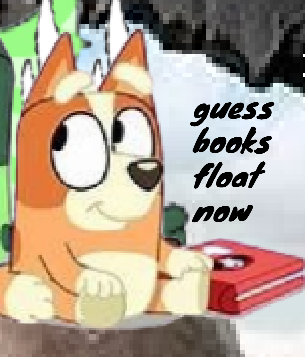 guess books float now Blank Meme Template