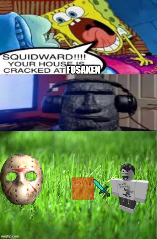 he missed da slash | FOSAKEN | image tagged in grass is greener | made w/ Imgflip meme maker