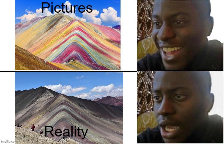 Disappointed Black Guy | Pictures; Reality | image tagged in disappointed black guy | made w/ Imgflip meme maker