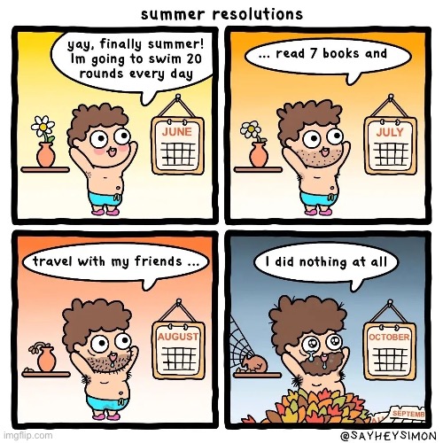 image tagged in comics,summer plans | made w/ Imgflip meme maker