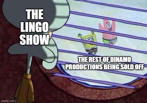 a big bug show, left to be forgotten | THE LINGO SHOW; THE REST OF DINAMO PRODUCTIONS BEING SOLD OFF | image tagged in squidward window,the lingo show,cbeebies | made w/ Imgflip meme maker