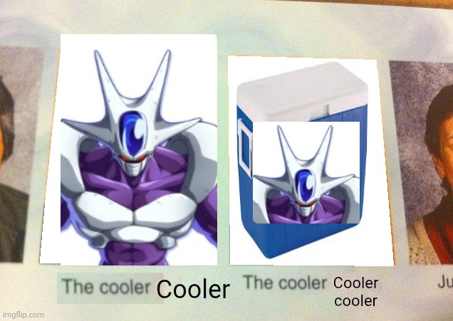 Daniel, The cooler Daniel (blank) | Cooler Cooler cooler | image tagged in daniel the cooler daniel blank | made w/ Imgflip meme maker