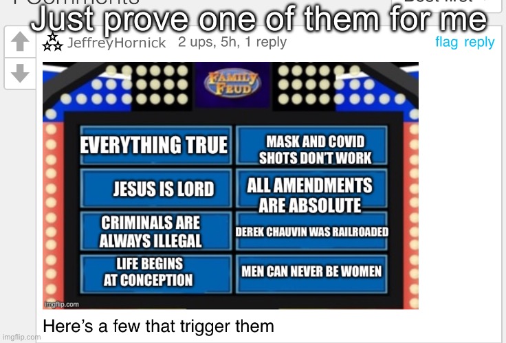 Just prove one of them for me | made w/ Imgflip meme maker