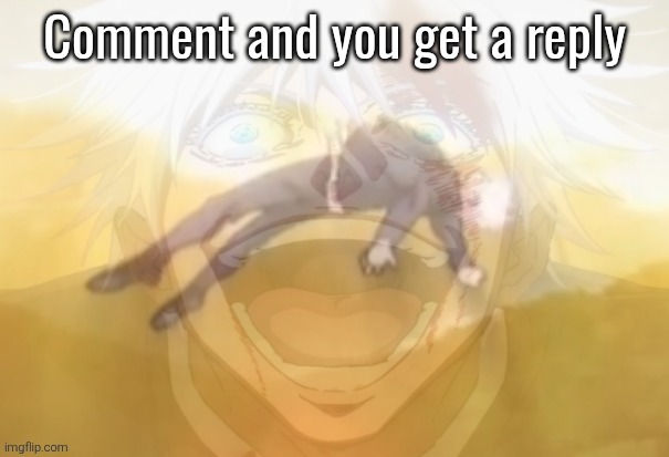 Mf on drugs fr | Comment and you get a reply | image tagged in mf on drugs fr | made w/ Imgflip meme maker
