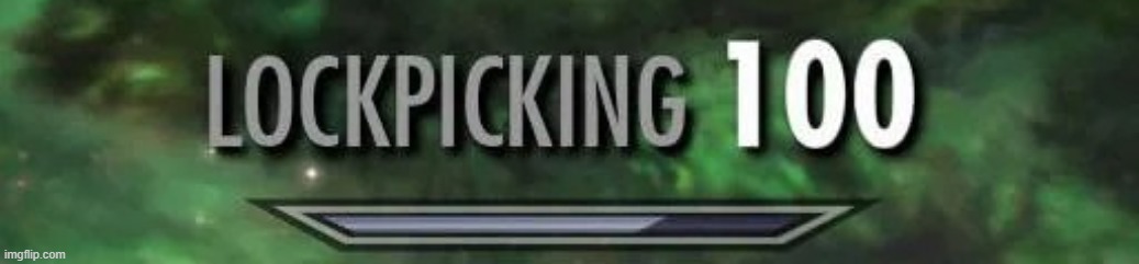 skyrim lockpicking | image tagged in skyrim lockpicking | made w/ Imgflip meme maker