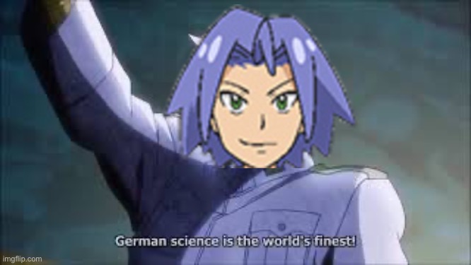 GERMAN SCIENCE IS THE BEST IN THE WORLD | image tagged in german science is the best in the world | made w/ Imgflip meme maker