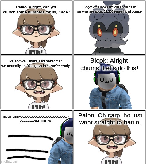 Leeroy Jenkins.mp3 | image tagged in comic,paleo,blook,kage | made w/ Imgflip meme maker