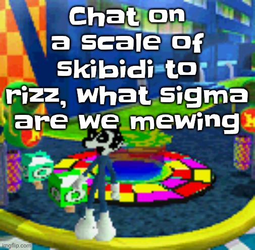 WHOAG | Chat on a scale of skibidi to rizz, what sigma are we mewing | image tagged in whoag,this is a cry for help | made w/ Imgflip meme maker