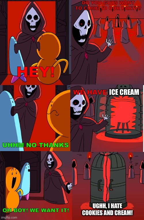 I hate Cookies and Cream (although there are worse flavors) | ICE CREAM; UGHH, I HATE COOKIES AND CREAM! | image tagged in the land of boggs meme | made w/ Imgflip meme maker