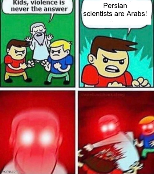 Persian scientists are not for you, idiot | Persian scientists are Arabs! | image tagged in god punches kid red version,iran,memes,persian scientists,arab,persian | made w/ Imgflip meme maker