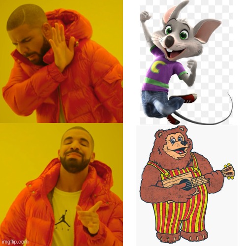 Only Chuck E. Cheese fans will understand this | image tagged in drake hotline bling,chuck e cheese,billy bob,showbiz pizza place | made w/ Imgflip meme maker