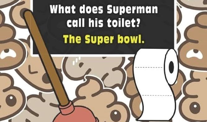 The Super Bowl | image tagged in bathroom humor,joke,bad joke,super bowl,poop,superman | made w/ Imgflip meme maker
