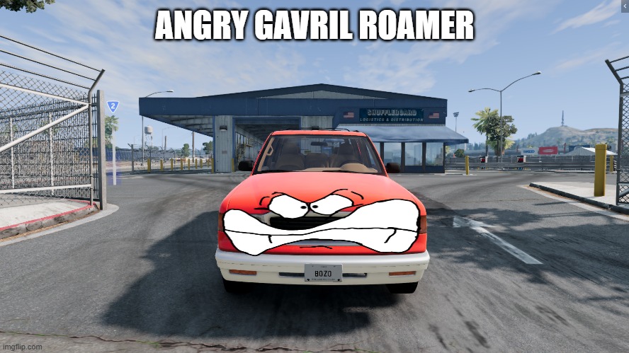 Angry Gavril Roamer | ANGRY GAVRIL ROAMER | image tagged in beamng drive | made w/ Imgflip meme maker