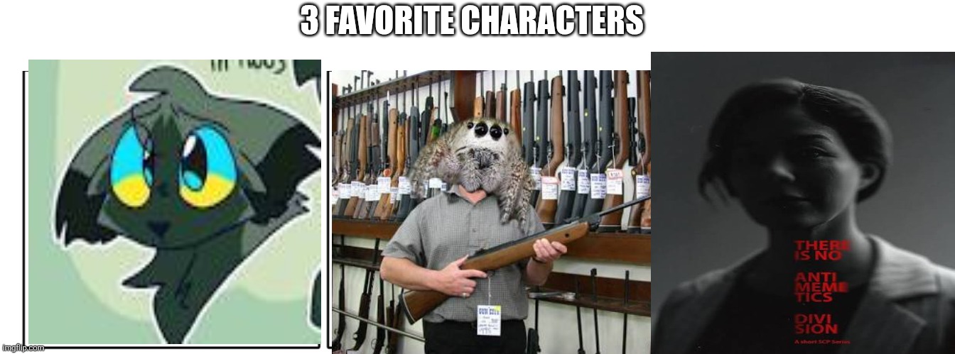 I love all these guys! | 3 FAVORITE CHARACTERS | image tagged in 1x3 comic panel blank | made w/ Imgflip meme maker