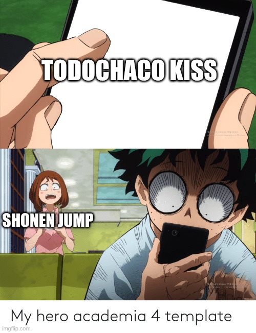 mha 4 template | TODOCHACO KISS; SHONEN JUMP | image tagged in mha 4 template | made w/ Imgflip meme maker