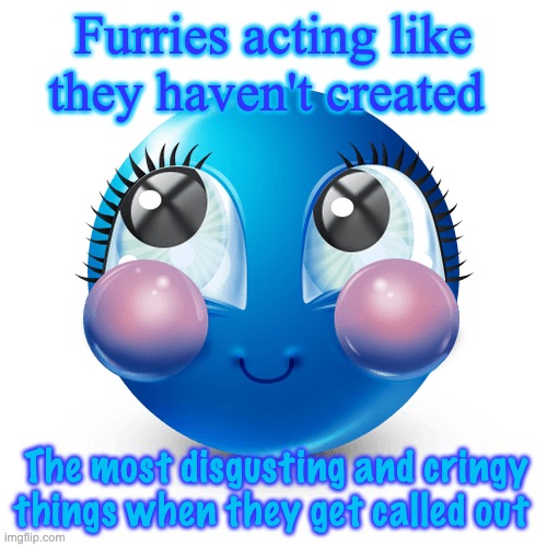 like bro dont act like you didnt make that gross and weird ahh art | Furries acting like they haven't created; The most disgusting and cringy things when they get called out | image tagged in innocnet,memes,anti furry,funny,rule 34,cringe worthy | made w/ Imgflip meme maker