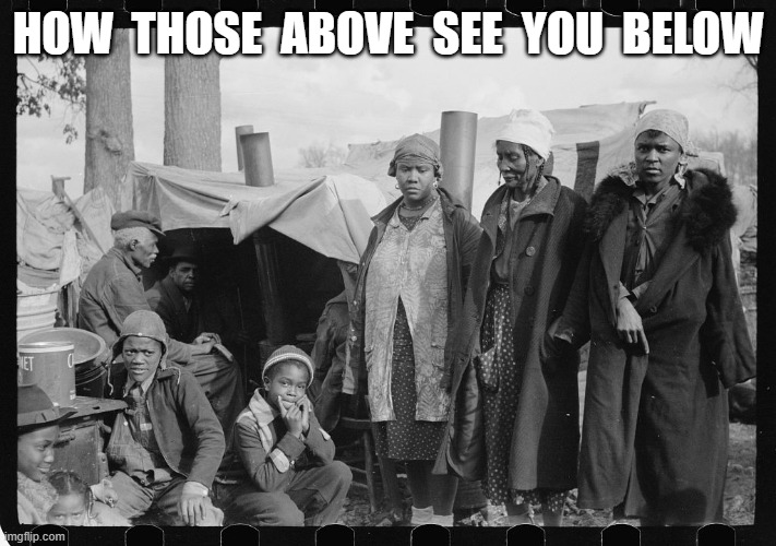 MAGA Values | HOW  THOSE  ABOVE  SEE  YOU  BELOW | made w/ Imgflip meme maker
