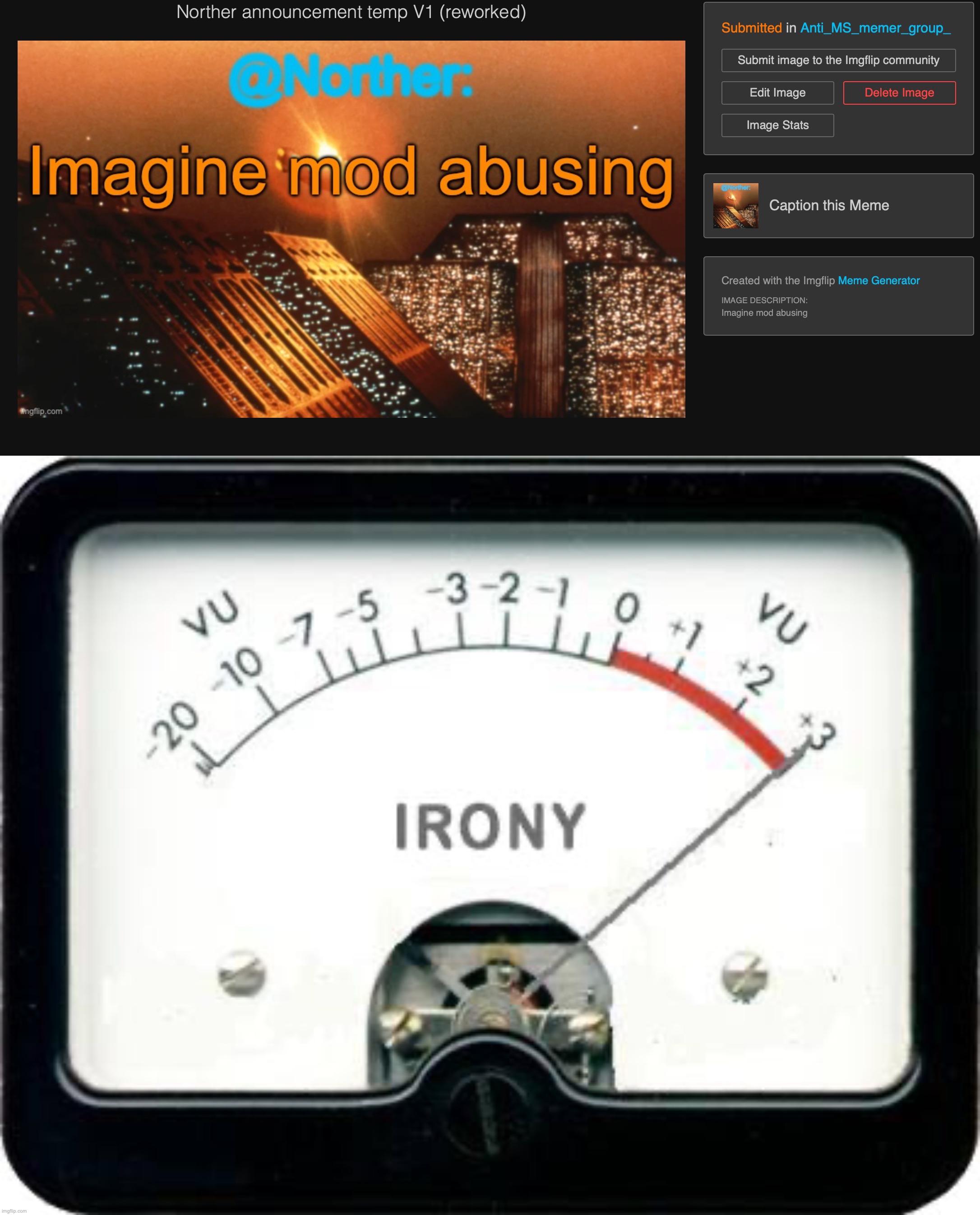 The image was taken down without a note, yet another reason why AMSMG is pathetic | image tagged in irony meter | made w/ Imgflip meme maker