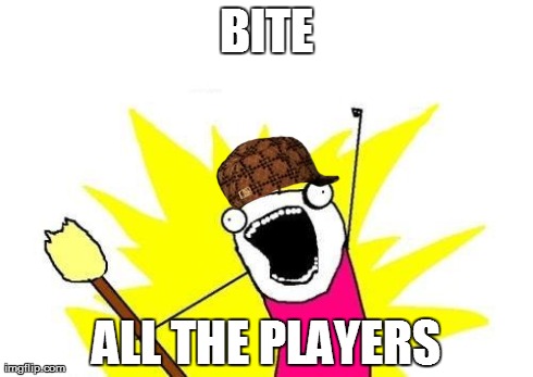 Bad Luis Suarez | BITE ALL THE PLAYERS | image tagged in memes,x all the y,scumbag | made w/ Imgflip meme maker